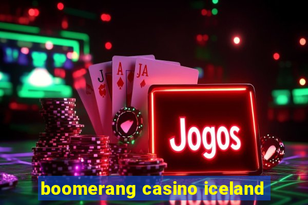 boomerang casino iceland